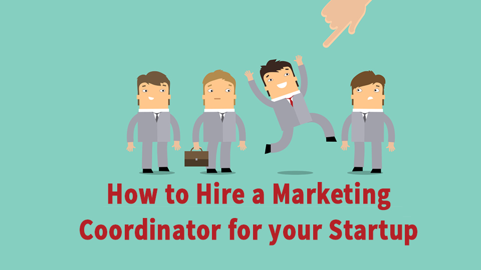 How-to-Hire-a-Marketing-Coordinator