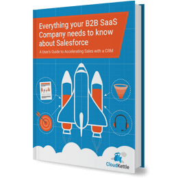 Everything your B2B SaaS Company needs to know about Salesforce