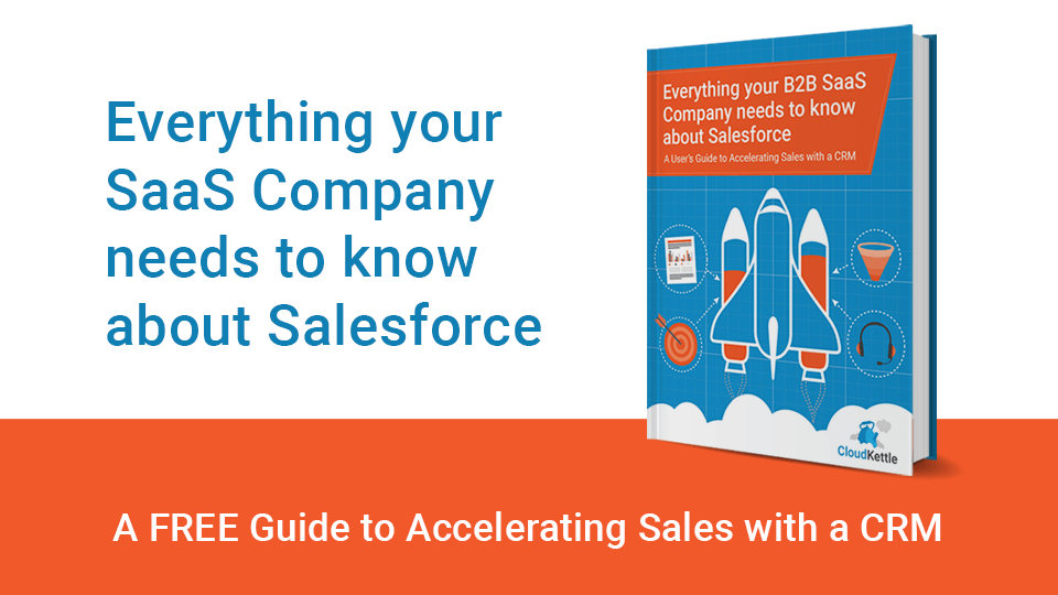 Everything your B2B SaaS Company needs to know about Salesforce