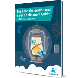 Lead Generation and Sales Enablement B2B SaaS Guide