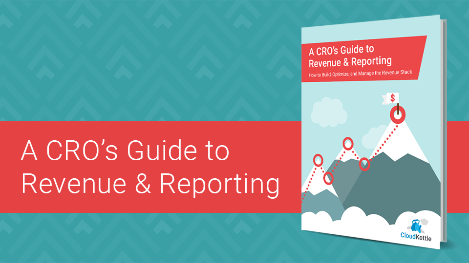 NEW eBook | The Chief Revenue Officer’s Guide to Revenue & Reporting