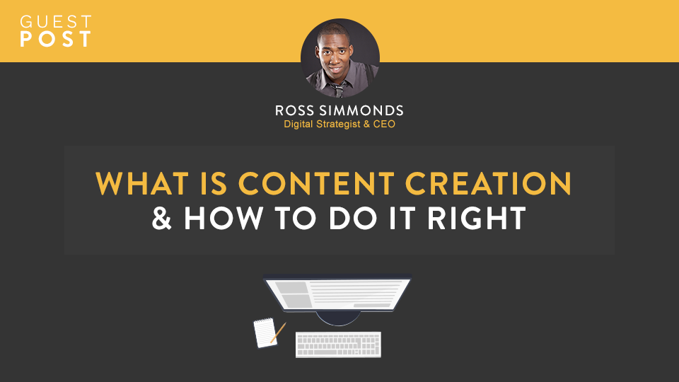 What’s Content Creation And How To Do It Right