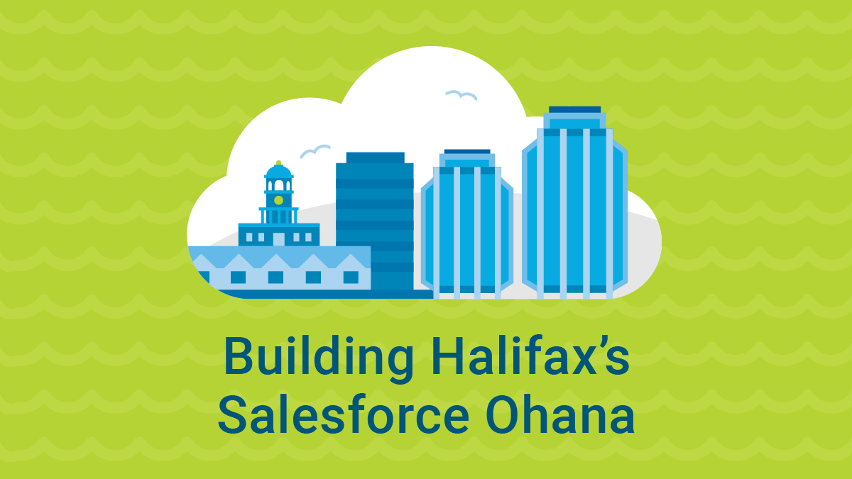 Building Halifax’s Salesforce Ohana