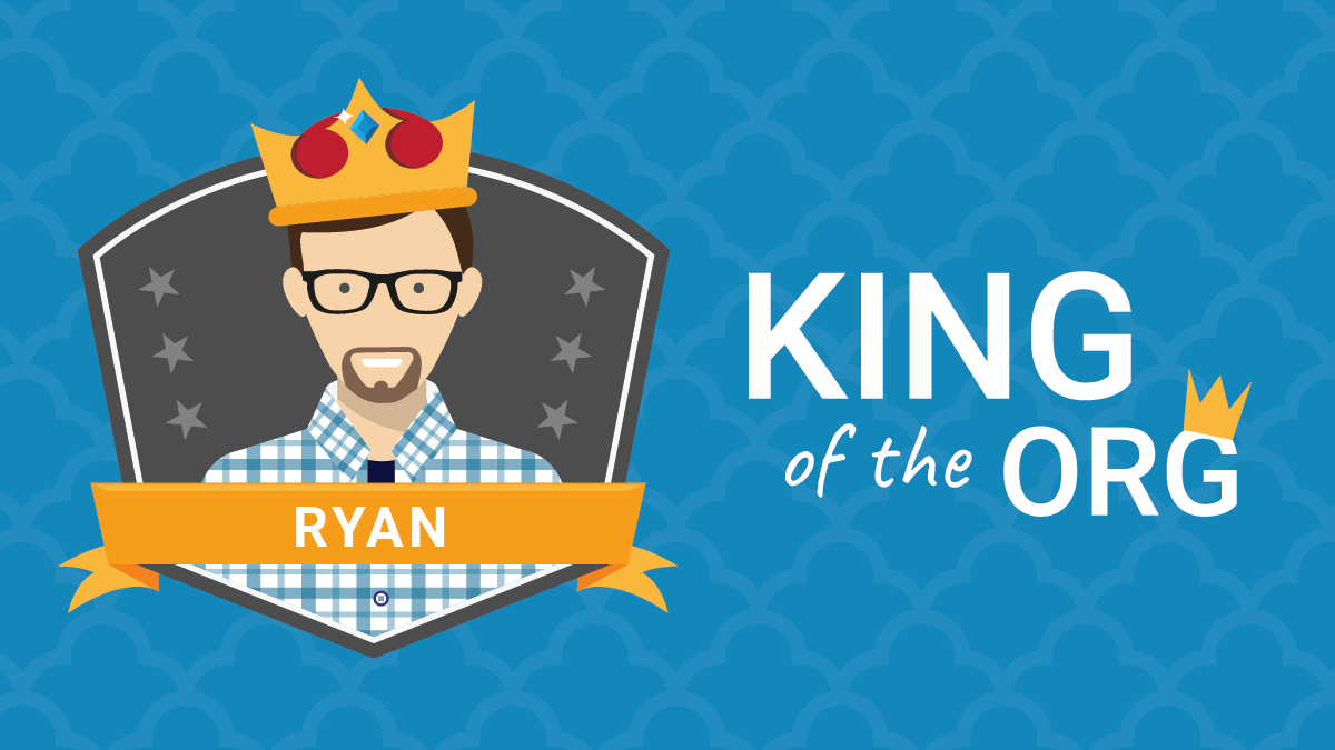 King of the Org: Ryan