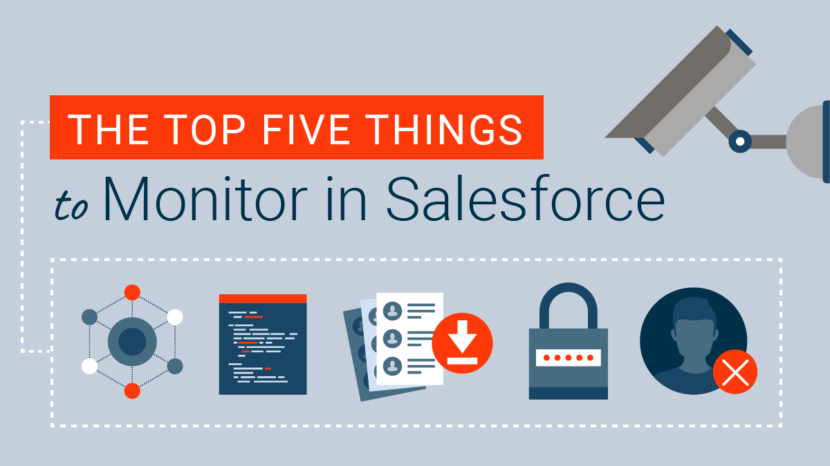 Top 5 Things to Monitor in Salesforce