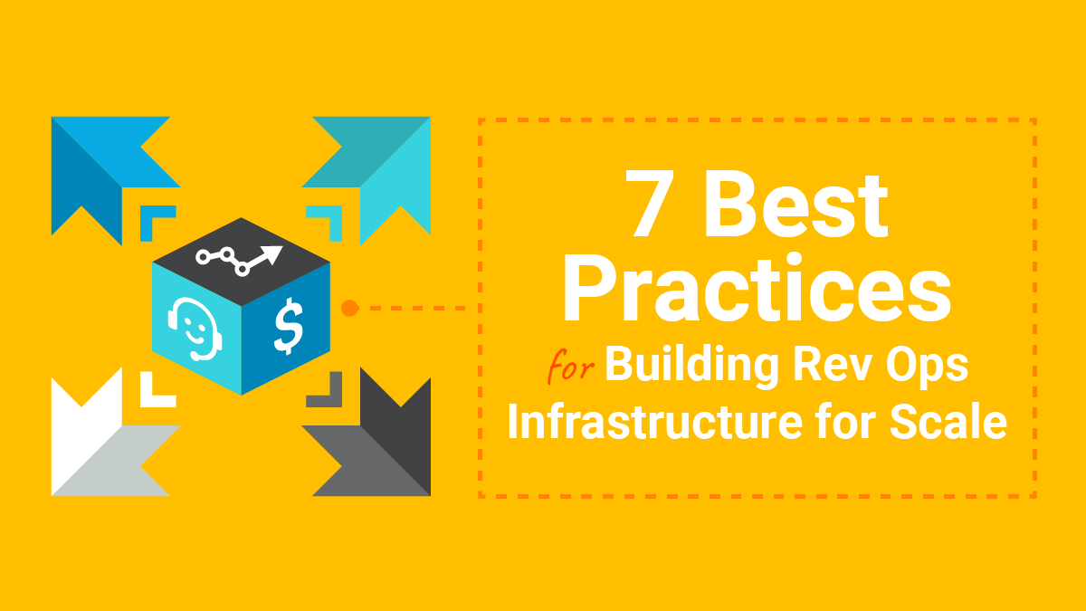 7 Best Practices for Building Revenue Operations Infrastructure for Scale