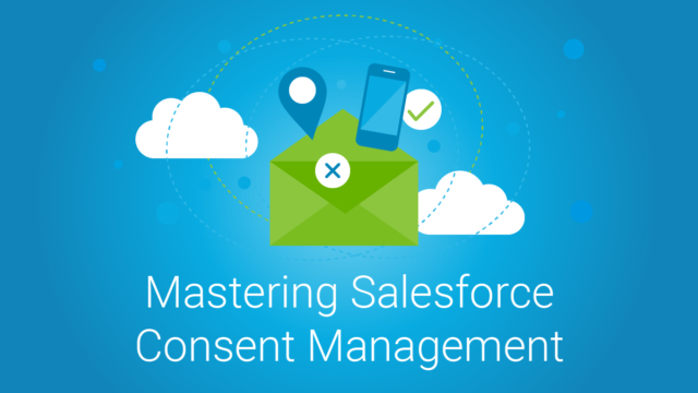 Mastering Salesforce Consent Management