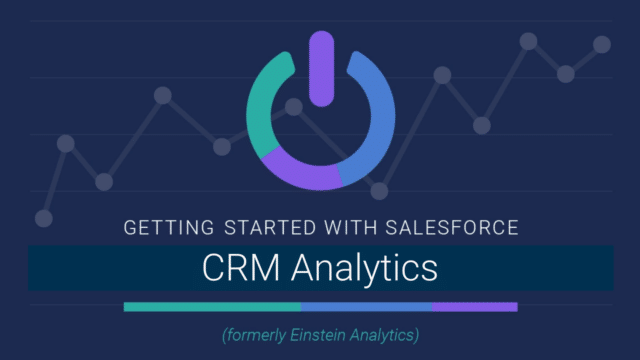 Getting Started with CRM Analytics