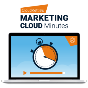 Marketing Cloud Minutes CloudKettle