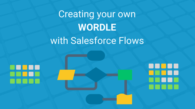 Creating a 4X4 Wordle with Salesforce Flows