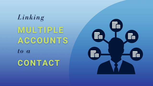 Linking Multiple Accounts to a Contact in Salesforce