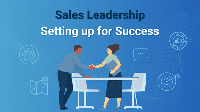 Sales Leadership: Setting up for Success